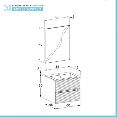 Scheda tecnica Mobile bagno sospeso 60 lava cannettato 2 cassetti lavabo e specchio Rigo